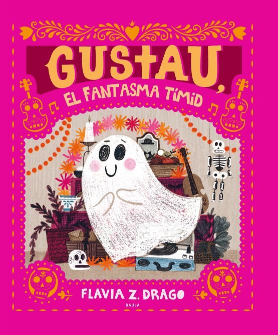Gustau, el fantasma tímid | 9788447948932 | Drago, Flavia Z. | Llibreria Sendak