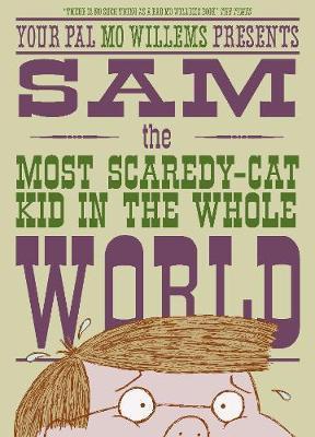Sam, the Most Scaredy-cat Kid in the Whole World | 9781406379631 | Willems, Mo | Llibreria Sendak