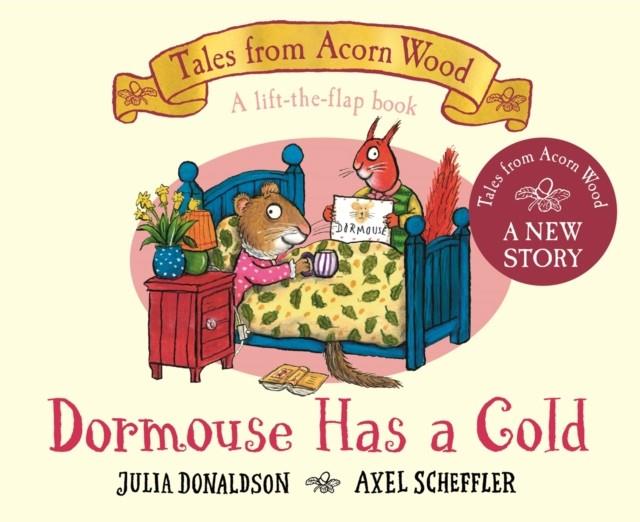 Dormouse Has a Cold: A Lift-the-flap Story | 9781035006908 | Donaldson, Julia/ Scheffler, Axel | Llibreria Sendak