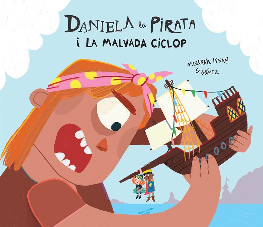 Daniela la Pirata i la malvada ciclop | 9788410074255 | Isern, Susanna | Llibreria Sendak