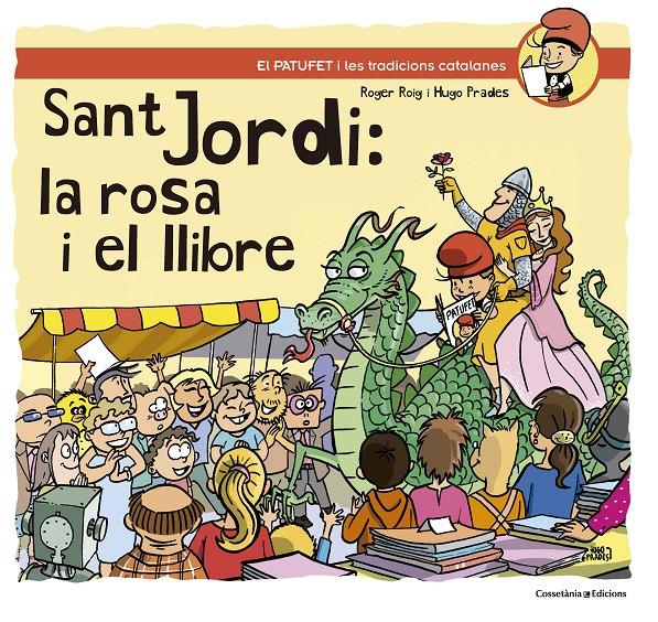 Sant Jordi: la rosa i el llibre | 9788490347164 | Roig César, Roger | Llibreria Sendak