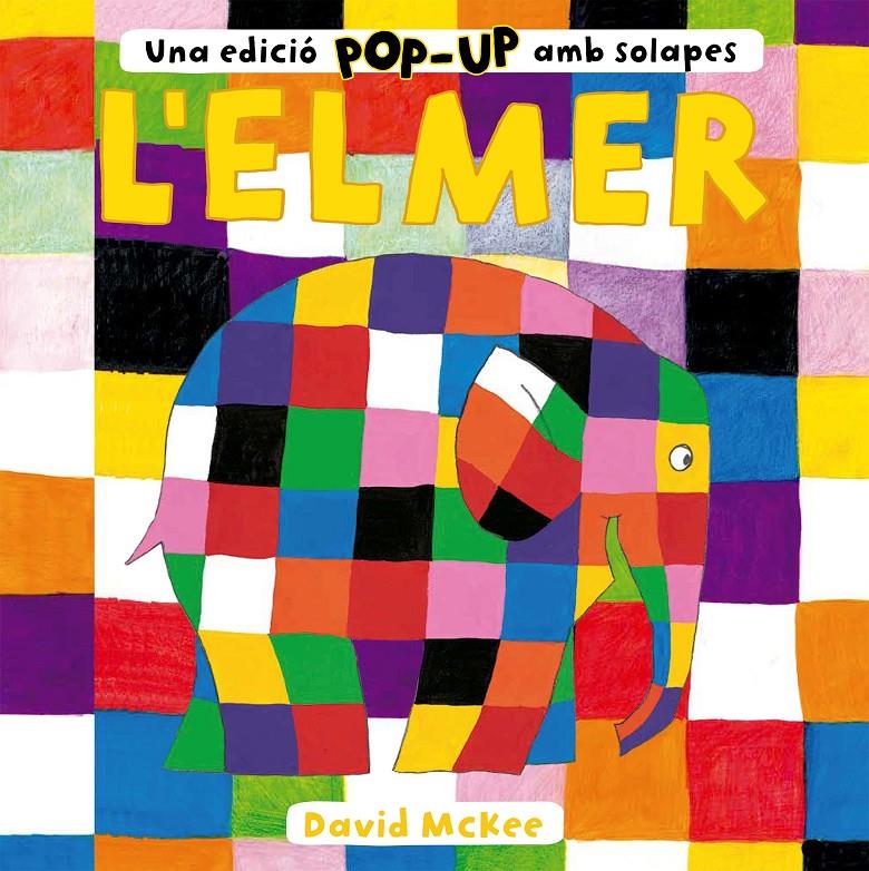 L'Elmer. Una edició pop-up amb solapes | 9788448858742 | McKee, David | Librería Sendak
