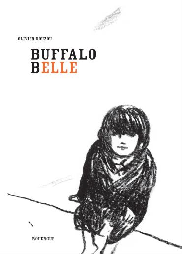 Buffalo Belle | 9782812610554 | Douzou, Olivier | Llibreria Sendak