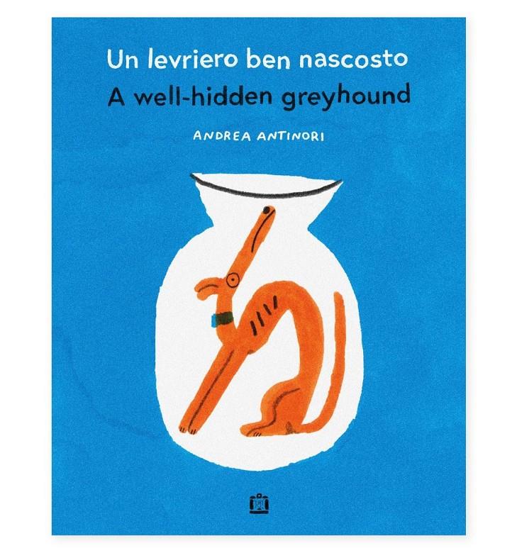 A well-hidden greyhound | 9788875709884 | Antinori, Andrea | Llibreria Sendak