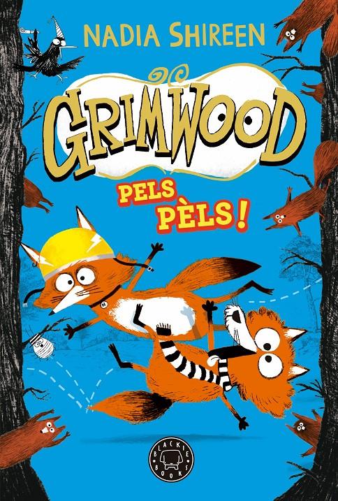 Grimwood 2. Pels pèls! | 9788419654564 | Shireen, Nadia | Llibreria Sendak