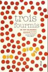 Trois fourmis | 9782330053529 | Boisrobert, Anouck / Rigaud, Louis | Llibreria Sendak