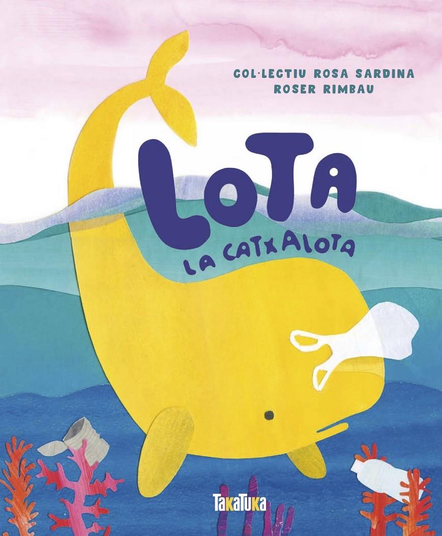 Lota, la catxalota | 9788417383541 | Rimbau, Roser | Librería Sendak