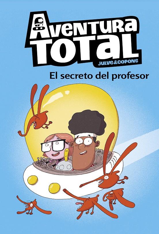 Aventura total 1 - El secreto del profesor  | 9788448853112 | Julve, Òscar/Copons, Jaume | Llibreria Sendak