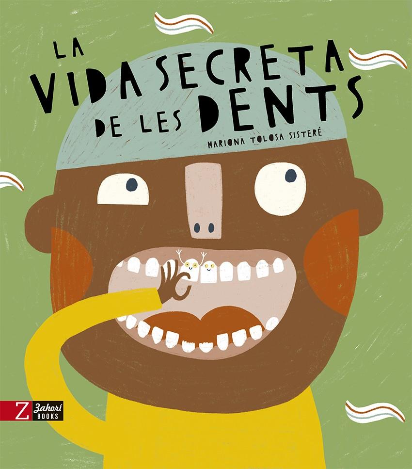 La vida secreta de les dents | 9788418830389 | Llibreria Sendak