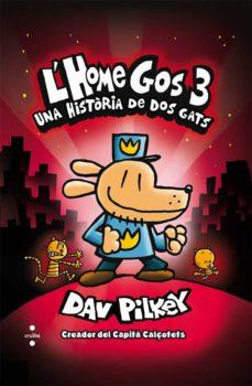 L'Home Gos 3. Una història de dos gats | 9788466145879 | Pilkey, Dav | Llibreria Sendak