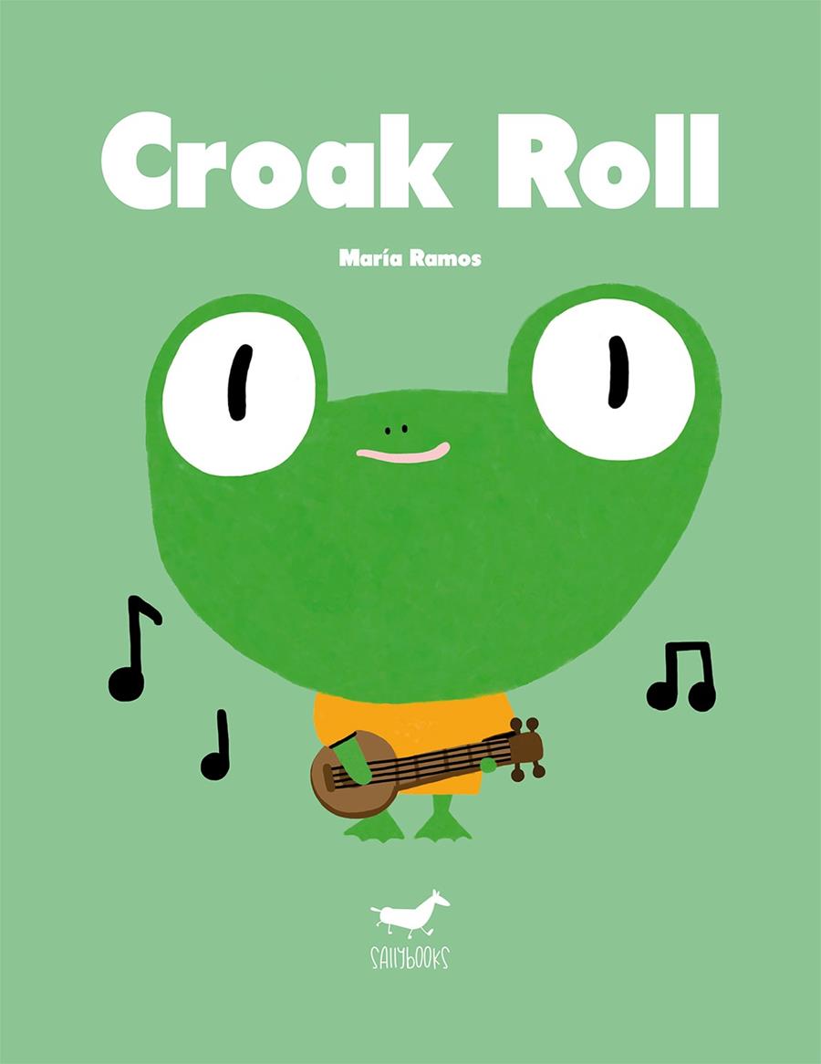 Croak Roll | 9788494338182 | Ramos, María | Llibreria Sendak