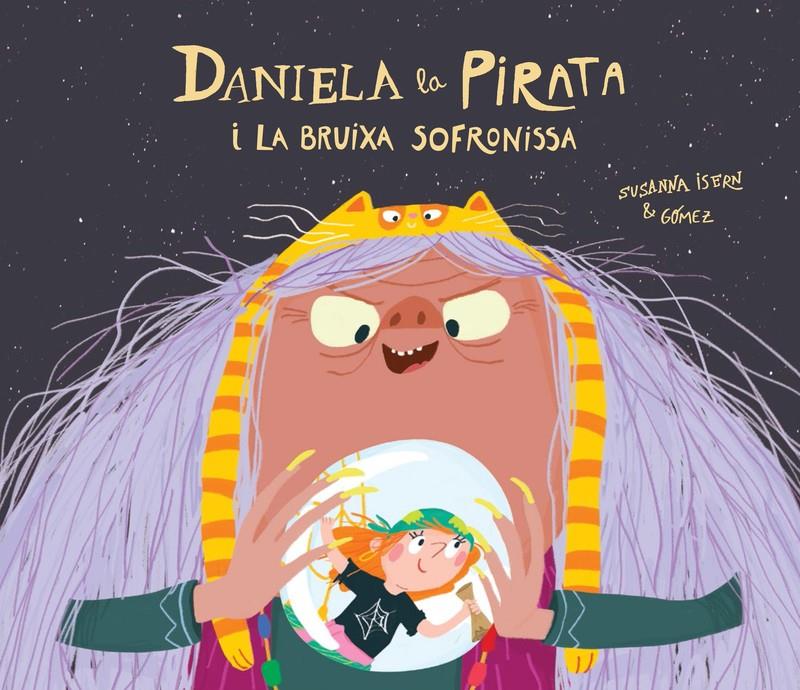 Daniela la Pirata i la bruixa Sofronissa | 9788418133336 | Gómez / Isern Susanna | Librería Sendak