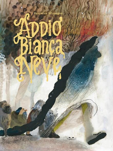 Addio Bianca Neve | 9788833700823 | Alemagna, Beatrice | Librería Sendak