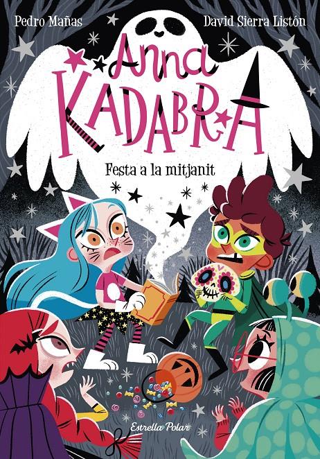 Anna Kadabra 4. Festa a la mitjanit | 9788418135644 | Mañas, Pedro/Sierra Listón, David | Llibreria Sendak