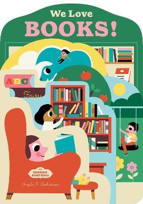 Bookscape Board Books: We Love Books! | 9781797215587 | ARRHENIUS, ANGELA P. | Llibreria Sendak