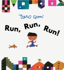 Run, Run, Run! | 9781797226682 | Gomi, Taro | Librería Sendak