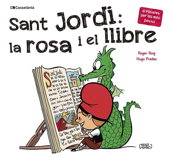 Sant Jordi: la rosa i el llibre | 9788413562650 | Roig César, Roger | Llibreria Sendak