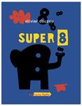 Super 8 | 9782910391799 | Llibreria Sendak