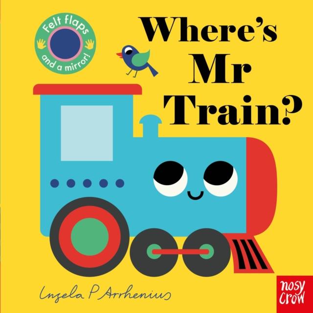Where's Mr Train? | 9781839948398 | Arrhenius, Ingela P. | Llibreria Sendak