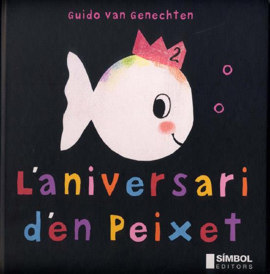 L'aniversari d'en Peixet | 9788495987280 | van Genechten, Guido | Llibreria Sendak