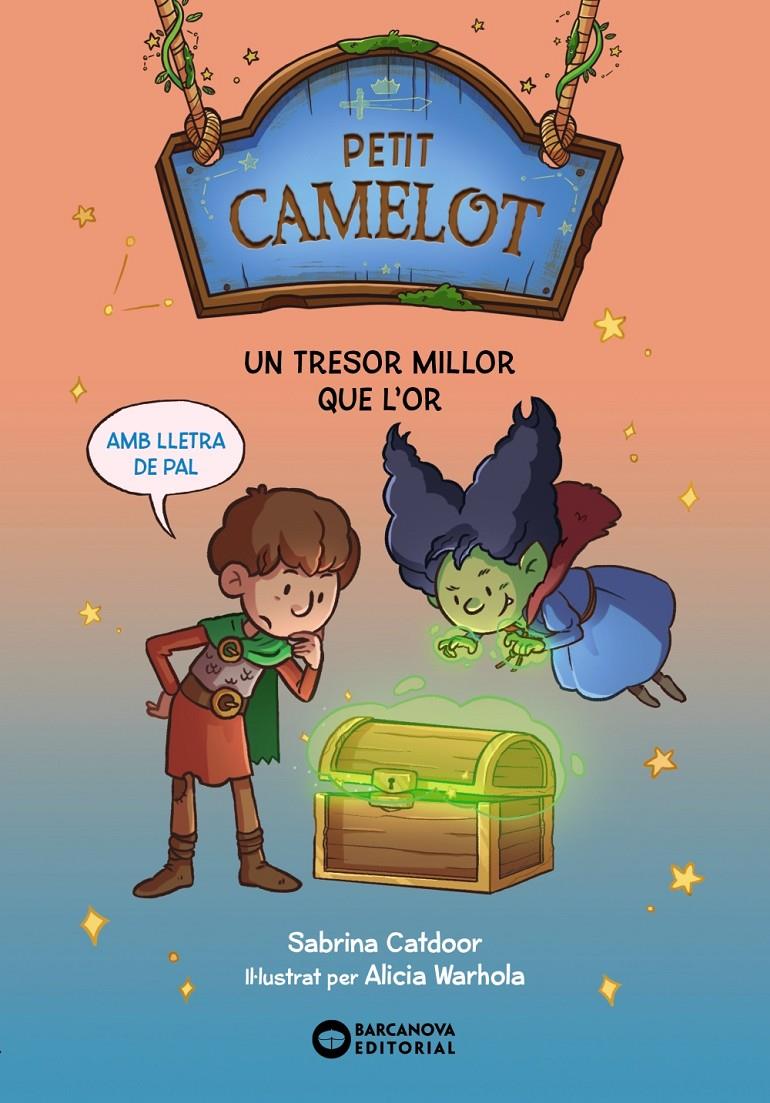 Petit Camelot. Un tresor millor que l'or | 9788448959708 | Catdoor, Sabrina | Llibreria Sendak