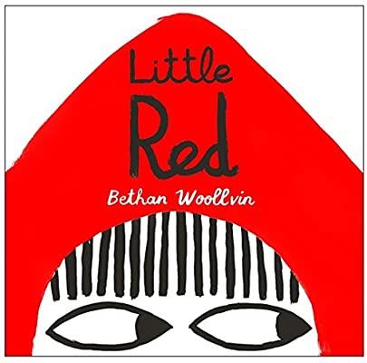 Little Red | 9781447291404 | Woollvin, Bethan | Llibreria Sendak