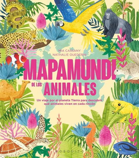 Mapamundi de los animales | 9788419095602 | Cassany, Mia | Llibreria Sendak