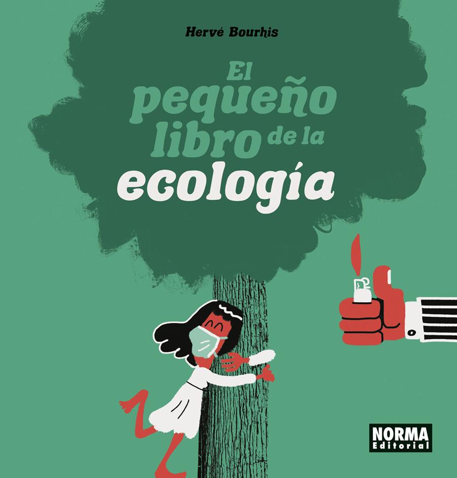 El pequeño libro de la ecología | 9788467949193 | HERVE BOURHIS | Llibreria Sendak