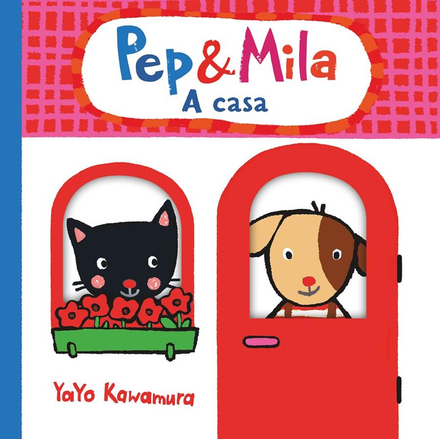 Pep & Mila. A casa | 9788466149617 | Kawamura, Yayo | Llibreria Sendak