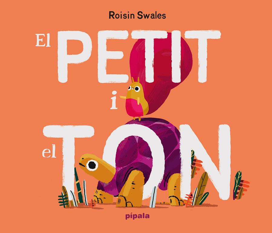 El Petit i el Ton | 9788419208699 | Swales, Roisin | Llibreria Sendak