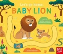 Let's Go Home Baby Lion | 9781839948411 | BUZIO CAROLINA | Llibreria Sendak