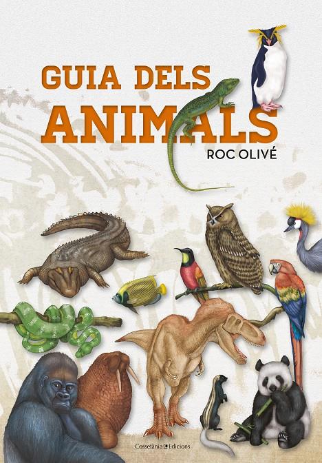 Guia dels animals | 9788490347041 | Olivé Pous, Roc | Llibreria Sendak