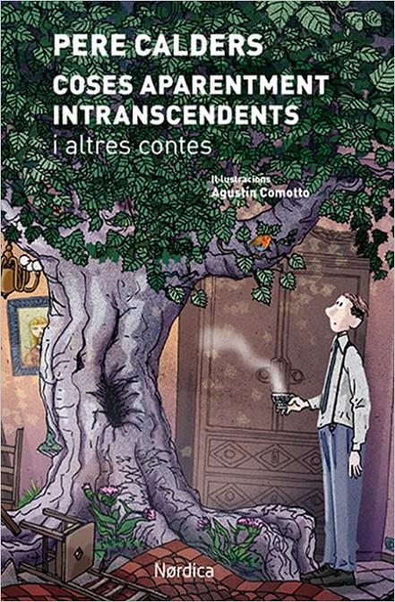 Coses aparentment intranscendents i altres contes | 9788416830572 | Calders i Rossinyol, Pere | Llibreria Sendak