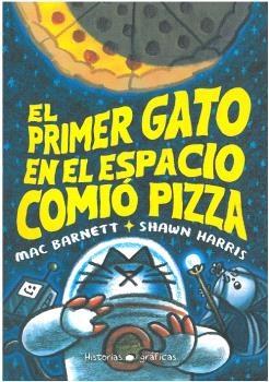 El primer gato en el espacio comió pizza | 9786075575513 | BARNETT, MAC | Llibreria Sendak