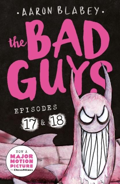 The Bad Guys: Episode 17 & 18 | 9780702329050 | Babley, Aaron | Llibreria Sendak