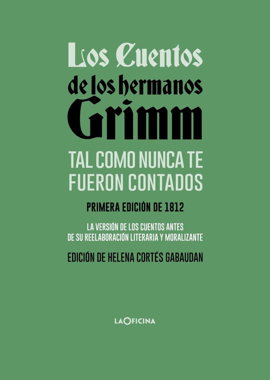 Los cuentos de los hermanos Grimm tal como nunca te fueron contados | 9788494971488 | Grimm, Jacob/Grimm, Wilhelm | Librería Sendak