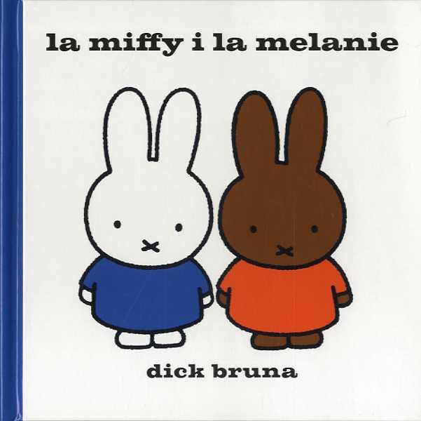 La Miffy i la Melanie | 9788412368420 | Bruna, Dick | Llibreria Sendak