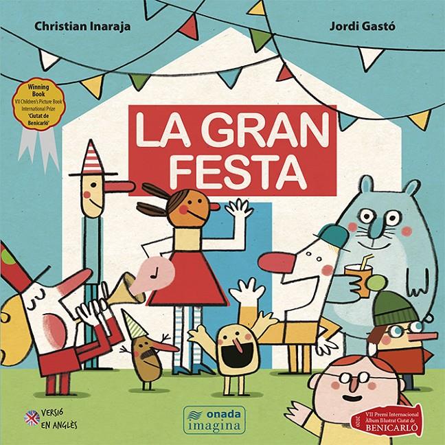 La gran festa | 9788417638993 | Inaraja, Christian/Gastó Jaén, Jordi | Librería Sendak