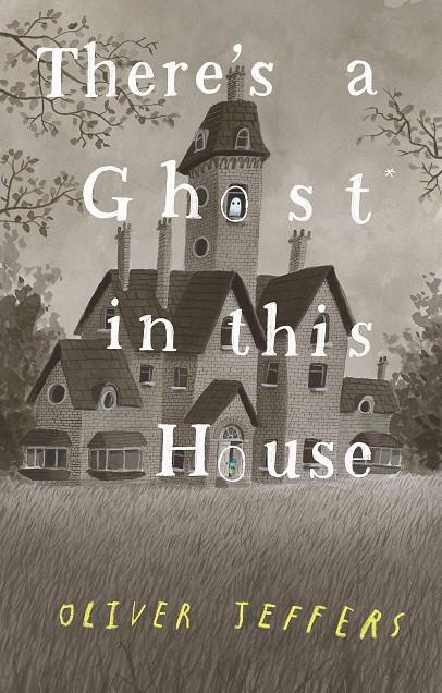 There's a ghost in this house | 9780008298357 | Jeffers, Oliver | Librería Sendak