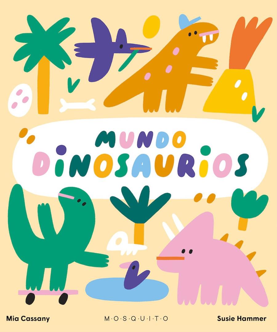 Mundo dinosaurios | 9788419095282 | Cassany, Mia / Hammer, Susie | Llibreria Sendak