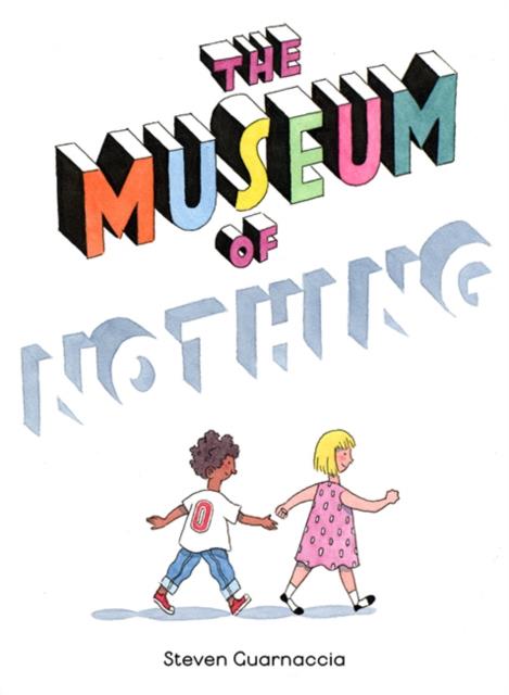 The Museum of Nothing | 9781662651441 | Guarnaccia, Steven | Llibreria Sendak
