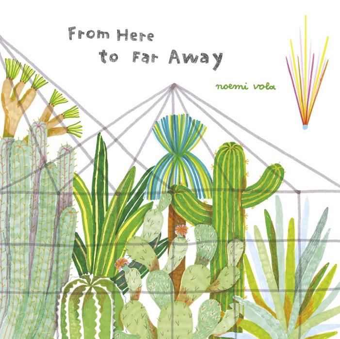 From here to far away | 9788875707743 | Vola, Noemi | Librería Sendak