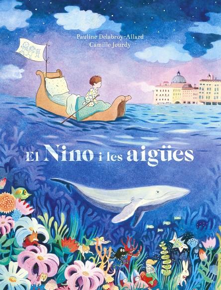 El Nino i les aigües | 9788467945720 | Pauline Delabroy-Allard & Camille Jourdy | Librería Sendak