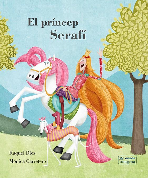 El príncep Serafí | 9788417050689 | Díez Real, Raquel | Librería Sendak