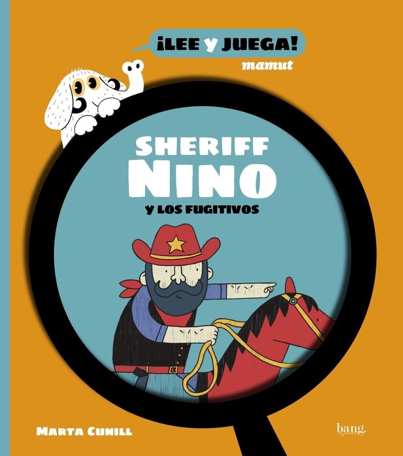 Sheriff Nino y los fugitivos | 9788418101526 | Cunill, Marta | Llibreria Sendak