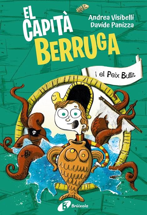 El capità Berruga, 2. El capità Berruga i el Peix Bullit | 9788413493763 | Visibelli, Andrea | Librería Sendak