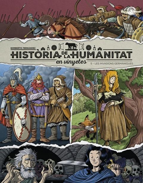 Història de la humanitat en vinyetes vol. 5. Les invasions germàniques | 9788419380951 | Fernández, Norberto | Llibreria Sendak