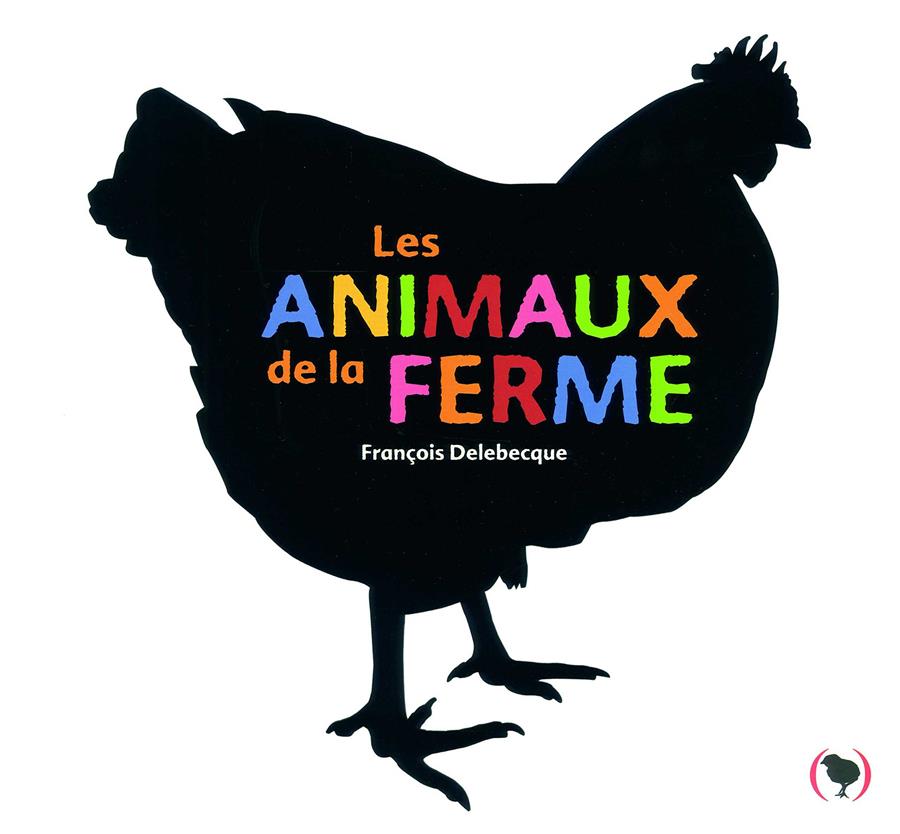Les animaux de la ferme | 9782361930011 | Delebecque, François | Llibreria Sendak
