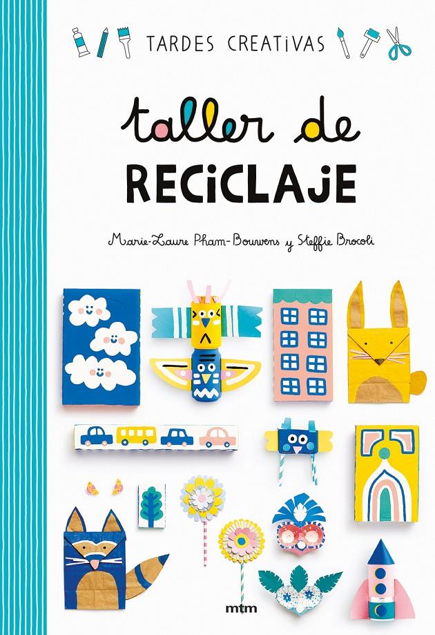 Taller de reciclaje | 9788417165253 | Steffie Brocoli/Marie-Laure Pham-Bouwens | Llibreria Sendak