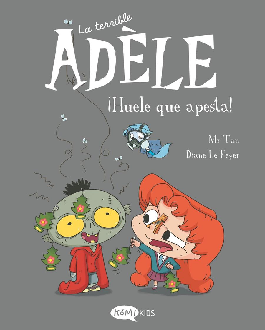 La terrible Adèle Vol.11 ¡Huele que apesta! | 9788419183491 | Mr Tan | Llibreria Sendak